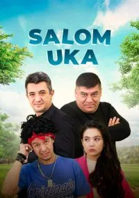 сериал Salom Uka (сериал, 2023) смотреть онлайн на Лордфильм